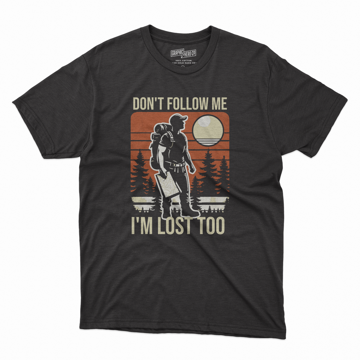 Men's DON'T FOLLOW ME IM LOST TOO Tri-Tee